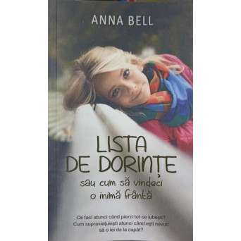 LISTA DE DORINTE SAU CUM SA VINDECI O INIMA FRANTA