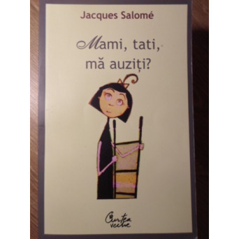 MAMI, TATI, MA AUZITI?