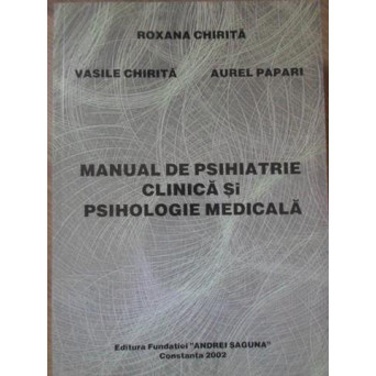 MANUAL DE PSIHIATRIE CLINICA SI PSIHOLOGIE MEDICALA
