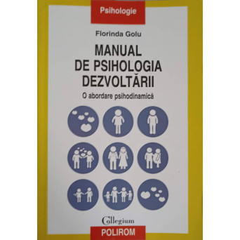 MANUAL DE PSIHOLOGIA DEZVOLTARII. O ABORDARE PSIHODINAMICA