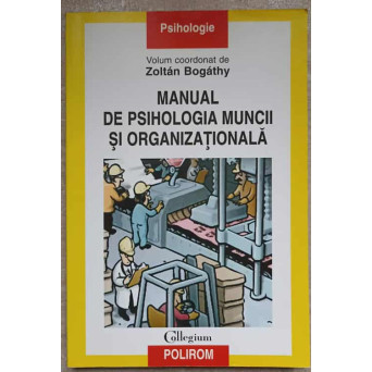 MANUAL DE PSIHOLOGIA MUNCII SI ORGANIZATIONALA