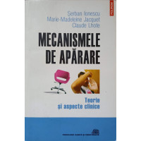 MECANISMELE DE APARARE. TEORIE SI ASPECTE CLINICE