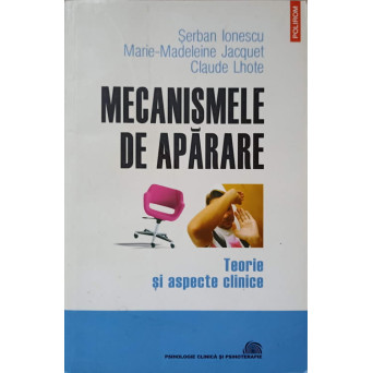 MECANISMELE DE APARARE. TEORIE SI ASPECTE CLINICE