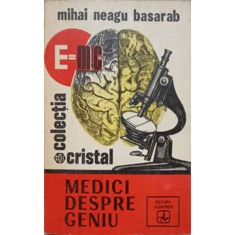 MEDICI DESPRE GENIU
