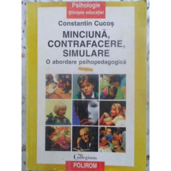 MINCIUNA CONTRAFACERE SIMULARE O ABORDARE PSIHOPEDAGOGICA