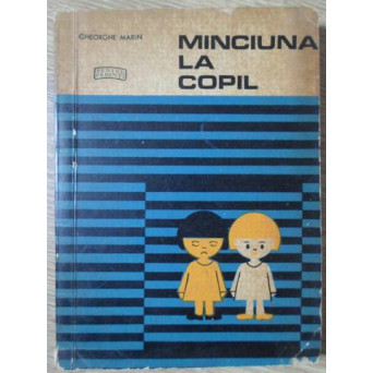 MINCIUNA LA COPIL
