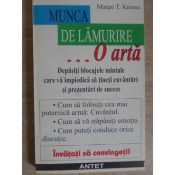 MUNCA DE LAMURIRE O ARTA. DEPASITI BLOCAJELE MINTALE CARE VA IMPIEDICA SA TINETI CUVANTARI