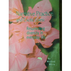 NARRATIVE PRACTICE AND EXOTIC LIVES: RESURRECTING DIVERSITY IN EVERYDAY LIFE