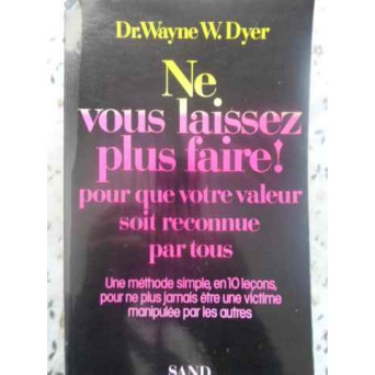 NE VOUS LAISSEZ PLUS FAIRE! POUR QUE VOTRE VALEUR SOIT RECONNUE PAR TOUS