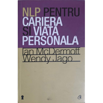 NLP PENTRU CARIERA SI VIATA PERSONALA