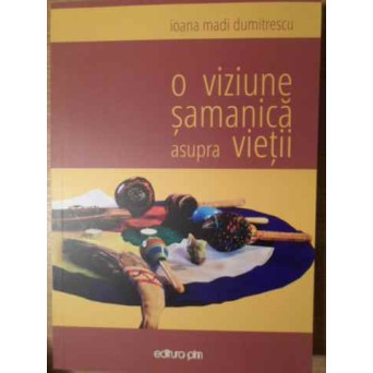 O VIZIUNE SAMANICA ASUPRA VIETII