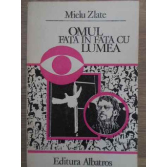 OMUL FATA IN FATA CU LUMEA