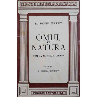 OMUL SI NATURA. CUM SA NE TRAIM VIATA
