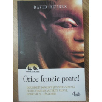 ORICE FEMEIE POATE! IMPLINIRE IN DRAGOSTE SI IN SFERA SEXUALA PENTRU FEMEI NECASATORITE, VADUVE, DIV