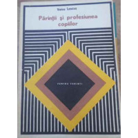 PARINTII SI PROFESIUNEA COPIILOR PARINTII SI PROFESIUNEA COPIILOR
