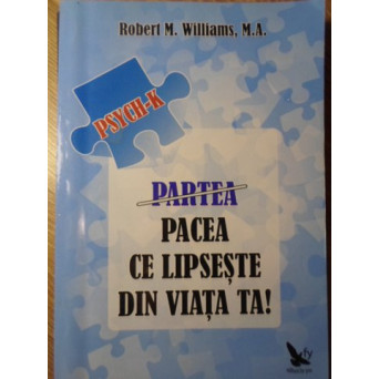 PARTEA/PACEA CE LIPSESTE DIN VIATA TA!