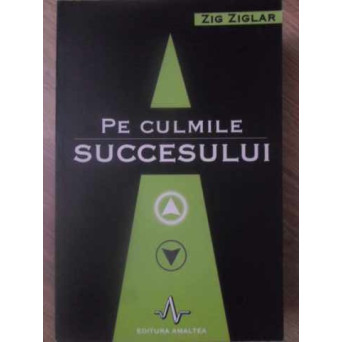 PE CULMILE SUCCESULUI