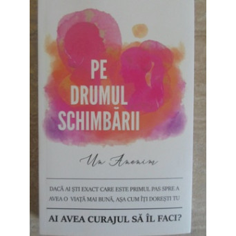 PE DRUMUL SCHIMBARII