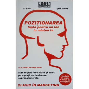 POZITIONAREA. LUPTA PENTRU UN LOC IN MINTEA TA