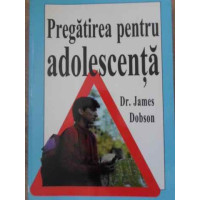 PREGATIREA PENTRU ADOLESCENTA PREGATIREA PENTRU ADOLESCENTA