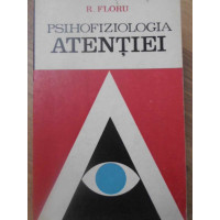 PSIHOFIZIOLOGIA ATENTIEI PSIHOFIZIOLOGIA ATENTIEI
