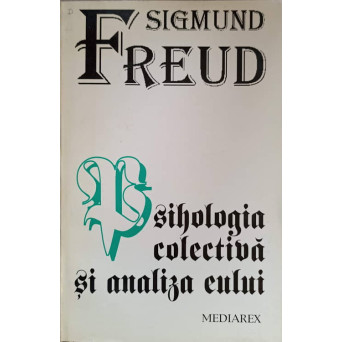 PSIHOLOGIA COLECTIVA SI ANALIZA EULUI