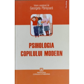 PSIHOLOGIA COPILULUI MODERN