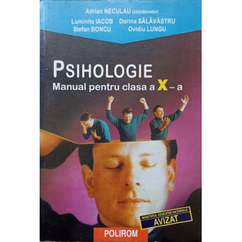 PSIHOLOGIE, MANUAL PENTRU CLASA A X-A