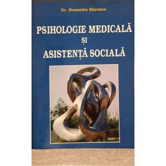 PSIHOLOGIE MEDICALA SI ASISTENTA SOCIALA