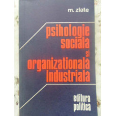 PSIHOLOGIE SOCIALA SI ORGANIZATIONALA INDUSTRIALA