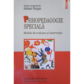 PSIHOPEDAGOGIE SPECIALA. MODELE DE EVALUARE SI INTERVENTIE