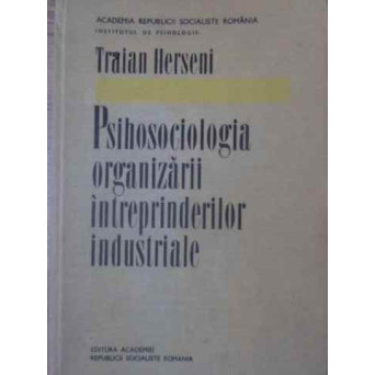 PSIHOSOCIOLOGIA ORGANIZARII INTREPRINDERILOR INDUSTRIALE