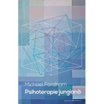 PSIHOTERAPIE JUNGIANA. UN STUDIU DE PSIHOLOGIE ANALITICA