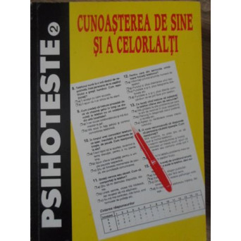 PSIHOTESTE 2 CUNOASTEREA DE SINE SI A CELORLALTI