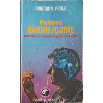 PUTEREA GANDIRII POZITIVE PENTRU A REUSI SINGUR IN VIATA