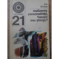 REALIZAREA PERSONALITATII, HAZARD SAU STIINTA?