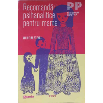 RECOMANDARI PSIHANALITICE PENTRU MAME