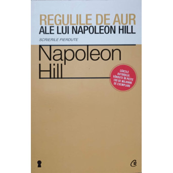 REGULILE DE AUR ALE LUI NAPOLEON HILL
