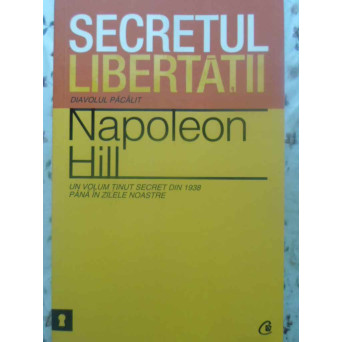SECRETUL LIBERTATII. DIAVOLUL PACALIT