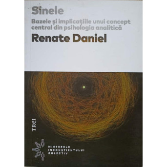 SINELE. BAZELE SI IMPLICATIILE UNUI CONCEPT CENTRAL DIN PSIHOLOGIA ANALITICA