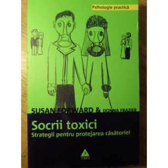 SOCRII TOXICI STRATEGII PENTRU PROTEJAREA CASATORIEI