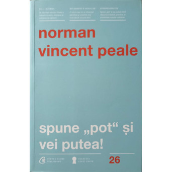 SPUNE POT SI VEI PUTEA!