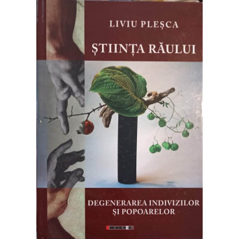 STIINTA RAULUI. DEGENERAREA INDIVIZILOR SI POPOARELOR