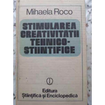 STIMULAREA CREATIVITATII TEHNICO-STIINTIFICE