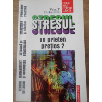 STRESUL UN PRIETEN PRETIOS?