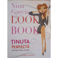 THE LOOK BOOK. TINUTA PERFECTA PENTRU ORICE OCAZIE