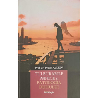 TULBURARILE PSIHICE SI PATOLOGIA DUHULUI