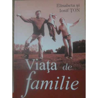VIATA DE FAMILIE