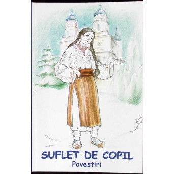 SUFLET DE COPIL. POVESTIRI