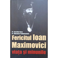 FERICITUL IOAN MAXIMOVICI. VIATA SI MINUNILE